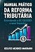 Manual Prático da Reforma T...