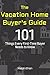 The Vacation Home Buyer's G...