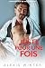 Juste Pour Une Fois: Une romance de milliardaire (Milliardaires de Chicago) (French Edition)