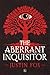 The Aberrant Inquisitor