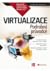 Virtualizace: Podrobný průvodce