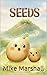 Seeds