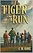 Tiger Run by C Howe