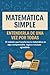 Matemática Simple: Entender...