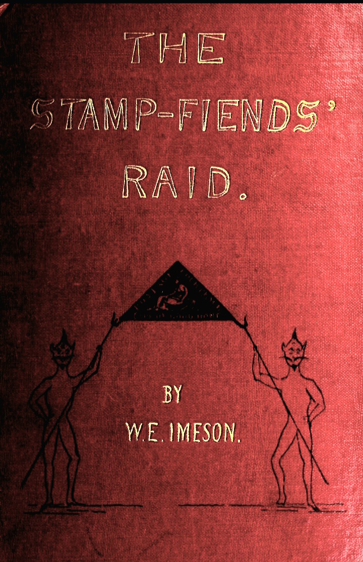 The Stamp-Fiends' Raid (in Philatelia's cause); a philatelic phantasy
