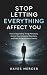 Stop Letting Everything Affect You by Hayes Mercer