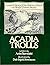 Acadia Trolls: Laura's Stor...