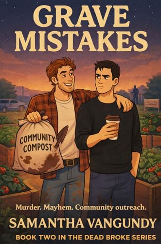 Grave Mistakes: A Dead Broke Novella (Dead Broke, #2)