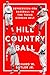 Hill Country Ball: Depressi...