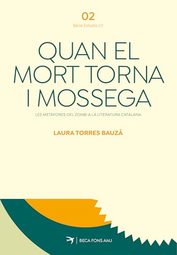 Quan el mort torna i mossega: Les metàfores del zombi a la literatura catalana (Paperback)