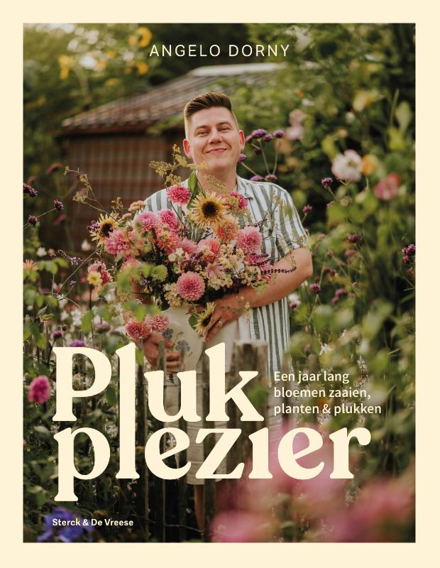 Plukplezier: Een jaar lang bloemen zaaien, planten & plukken