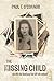 The Missing Child: The Life She Lived and a Life She Missed
