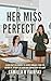 Her Miss Perfect: A Steamy Sapphic Colleagues to Lovers Romance (Coming Into The Light)