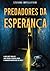 Predadores da Esperança