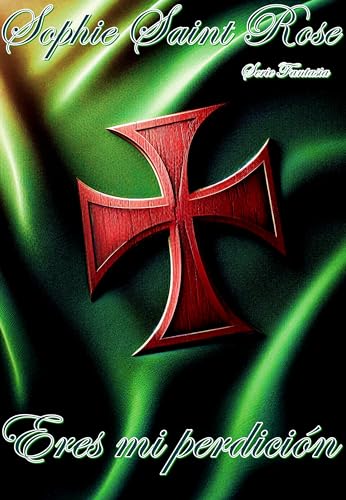 Eres mi perdición (Spanish Edition)