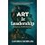 ART is Leadership: Formatio...