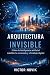 Arquitectura Invisible by Victor Novik