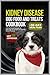 Kidney Disease Dog Food and...