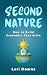Second Nature: How to Build...