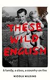 These Wild Englis...
