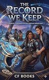 The Record We Keep: A Cozy Sapphic Space Fantasy with Disability Representation and Found Family (The Living Archive Series Book 1) The Record We Keep: A Cozy Sapphic Space Fantasy with Disability Representation and Found Family (The Living Archive Series Book 1)