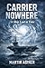 Carrier Nowhere by Martin Asiner