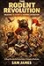 THE RODENT REVOLUTION: UNLO...