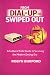 From Dial Up To Swiped Out by Robyn Burford