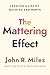 The Mattering Effect: Creat...