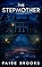 The Stepmother by Paige Brooks The Stepmother by Paige Brooks