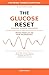 The Glucose Reset: Effortle...