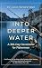 Into Deeper Water: A 366-Da...