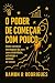 O poder de Começar com pouc...