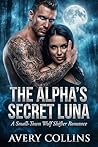 The Alpha's Secret Luna: A Small-Town Wolf Shifter Romance
