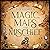Magic, Maps, and Mischief