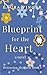 Blueprint for the Heart: A ...