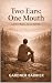 2 Ears: 1 Mouth: Listen Mor...
