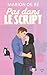 Pas dans le script: Une comédie romantique (Encore un chapitre) (French Edition)