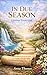 IN DUE SEASON: A JOURNEY TO...