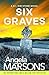 Six Graves: An absolutely heart-pounding and addictive crime thriller