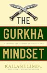 The Gurkha Mindset The Gurkha Mindset