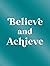 Believe and Achieve: Inspirational Quotes and Affirmations for Success and Self-Confidence