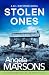 Stolen Ones: A totally jaw-dropping and addictive crime thriller