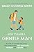 How to Raise a Gentle Man: A guide for parents and carers who want to raise kind, emotionally intelligent and respectful boys