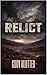 Relict by Cody Blotter