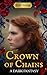 Crown of Chains by B. M. Young
