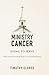 Ministry Cancer: Dying to S...