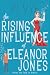 The Rising Influence of Eleanor Jones by PJ Vye