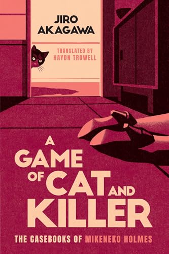 A Game of Cat and Killer (The Casebooks of Mikeneko Holmes, #1)