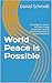 World Peace is Possible: A ...